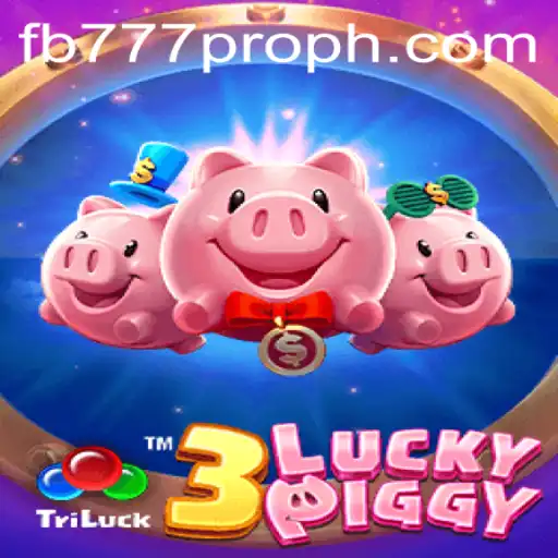 Discover the Thrills of 3LUCKYPIGGY with FB777 Pro