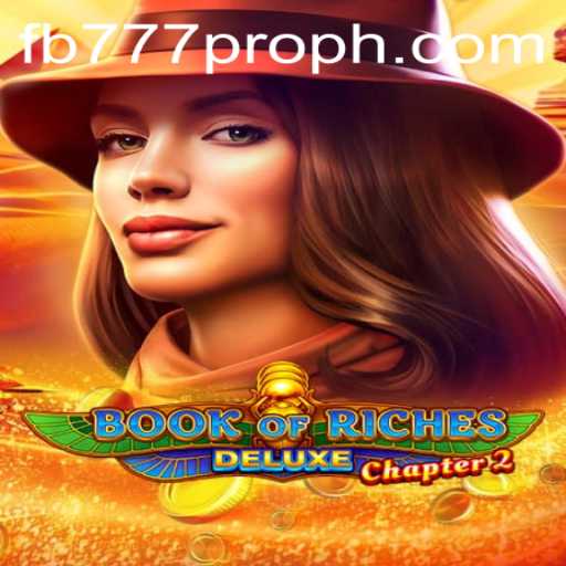 Exploring the Thrilling World of Book of Riches Deluxe Chapter 2