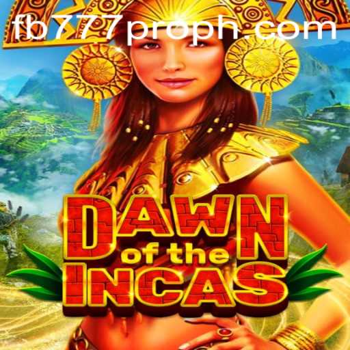 DawnoftheIncas: A New Era of Gaming with fb777 pro