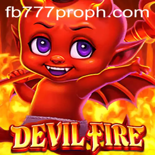 Exploring the Thrilling World of DevilFire and the Unique Challenges of fb777 pro