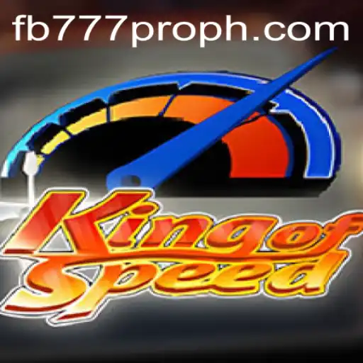 The Exciting World of KingofSpeed and the Emergence of fb777 pro