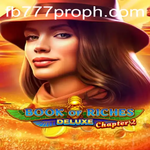 Exploring the Thrilling World of Book of Riches Deluxe Chapter 2