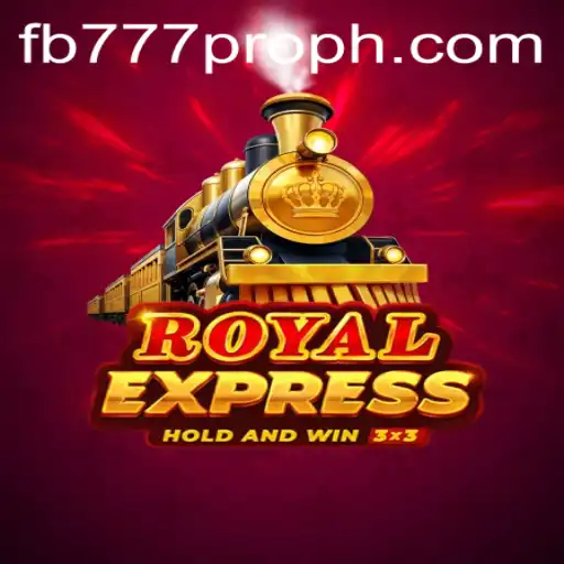 Royalexpress: A Comprehensive Guide to the Thrilling Game with fb777 Pro Strategy