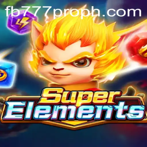 Unveiling SuperElements: An Epic Gaming Adventure with fb777 pro