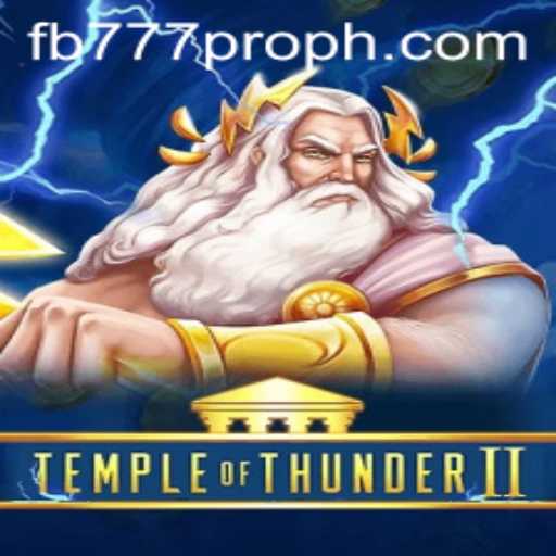 Temple of Thunder II: Diving into the World of FB777 Pro