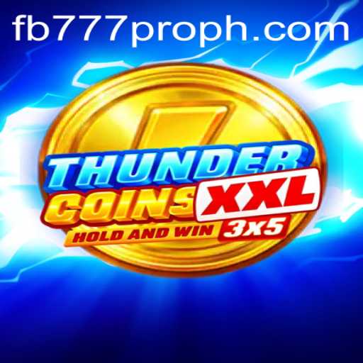 Exploring the Exciting World of ThunderCoinsXxl and the Key Role of fb777 pro